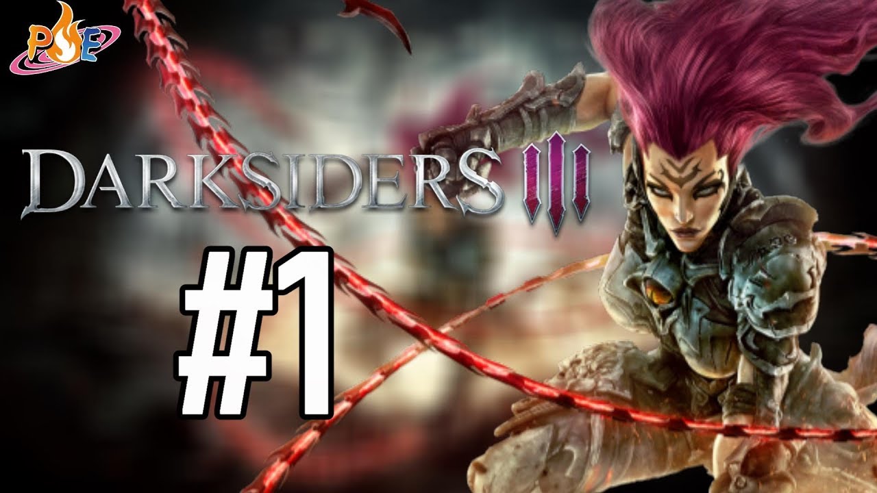 Darksiders 3 Gameplay Walkthrough Part 1 Xbox One X Fury Unleashes On Envy Youtube