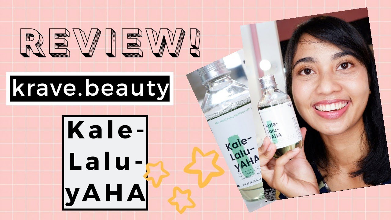 REVIEW KRAVE BEAUTY KALELALUYAHA EXFOLIATING TONER YouTube