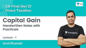 Capital Gain l Fast Track l Handwritten Notes with Practicals | Lec 1 | CA Final DT | Amit Khandal