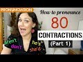 How to pronounce 80 english contractions im dont couldve etc  part 1