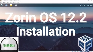 Zorin OS 12.2 Installation + Guest Additions on Oracle VirtualBox [2017]