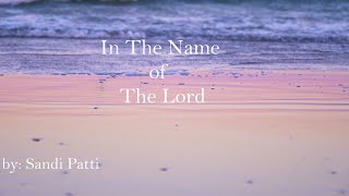 Watch Sandi Patty In The Name Of The Lord video