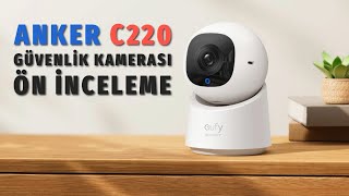 Anker Eufy Security C220 360 Derece Dönebilen Kızılötesi Gece Görüşlü IP Kamera - T8W1 Ön İnceleme