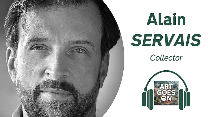 Alain SERVAIS - Collector | Art Goes ON Podcast