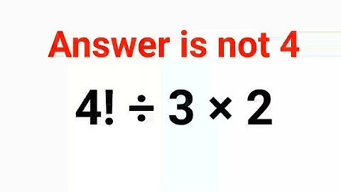 4!÷3×2 Everyone thought the answer was 4 and got it wrong! Can you do it? #maths #factorial