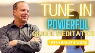 Learn how to Tune In to New Potential. 25 Min Guided Meditation inspired by Dr Joe Dispenza