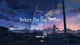 Before The Day Is Over [sped up+463khz] - Joji