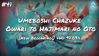 Download Lagu Umeboshi Chazuke - Owari to Hajimari no Oto [New Beginning!] +HD 97.03% FC #41 MP3