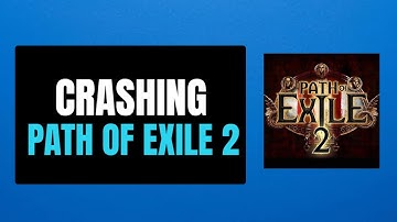 How to Fix Path of Exile 2 Crashing