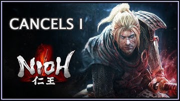 Nioh 仁王 | Cancels I | Advanced Combat Series