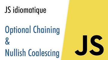 JS idiomatique : Optional Chaining et Nullish Coalescing