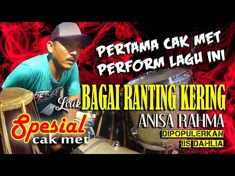 pertama cak met perform lagu BAGAI RANTING YANG KERING LIRIK - ANISA RAHMA NEW PALLAPA