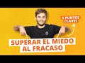 CÓMO SUPERAR EL MIEDO AL FRACASO Y ALCANZAR EL ÉXITO ✅