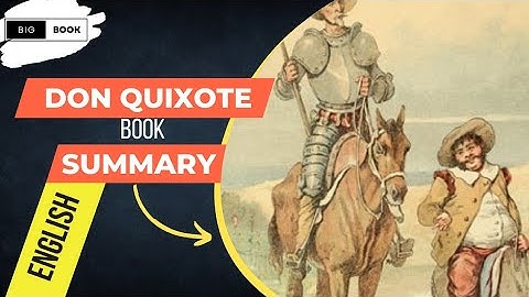 "Don Quixote "/book summary in English    ( It Change your life )