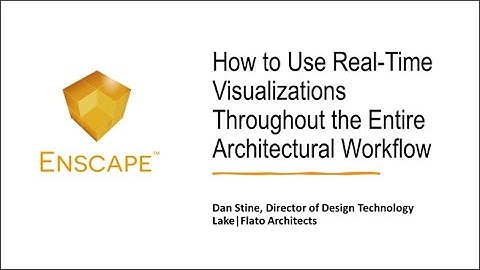 Webinar: How to Use Real-Time Visualization Throughout the Entire Architectural Workflow