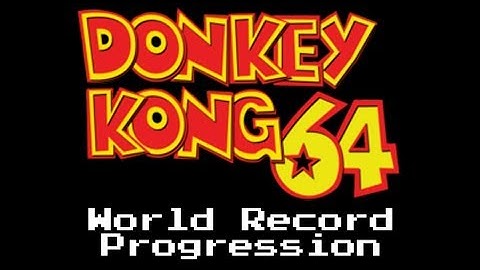 World Record Progression: Donkey Kong 64