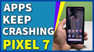 How To Fix It When Apps Keeps Crashing On Google Pixel 7 screenshot 2