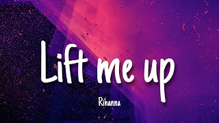 Lift me up - Rihanna | Lyrics