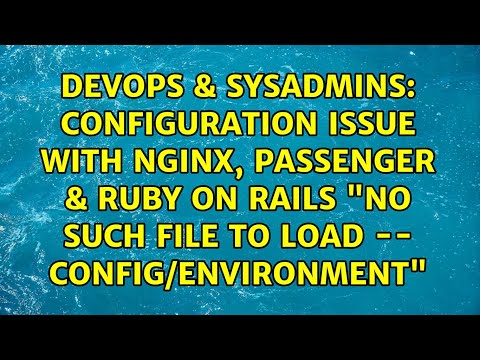 Configuration issue with nginx, passenger & Ruby on Rails "no such file to load --...