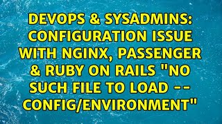 Configuration issue with nginx, passenger & Ruby on Rails "no such file to load --...