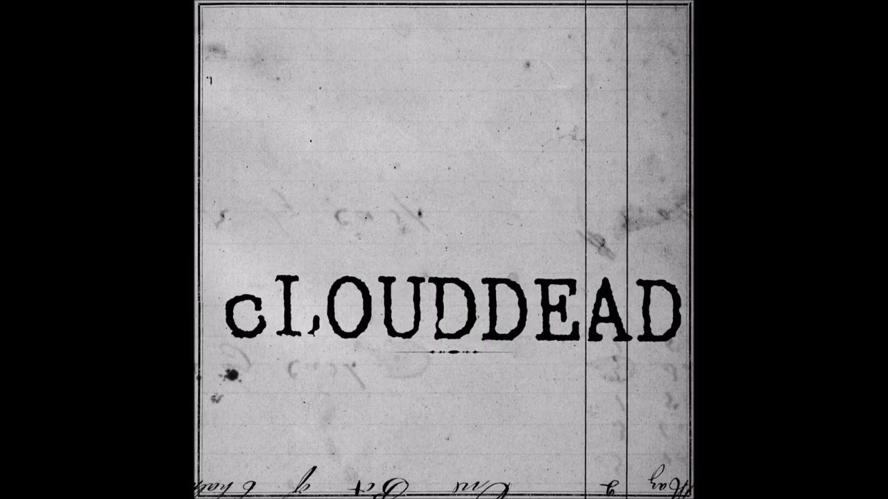 cLOUDDEAD - Ten (Deluxe Edition) 2004 [full album] - YouTube