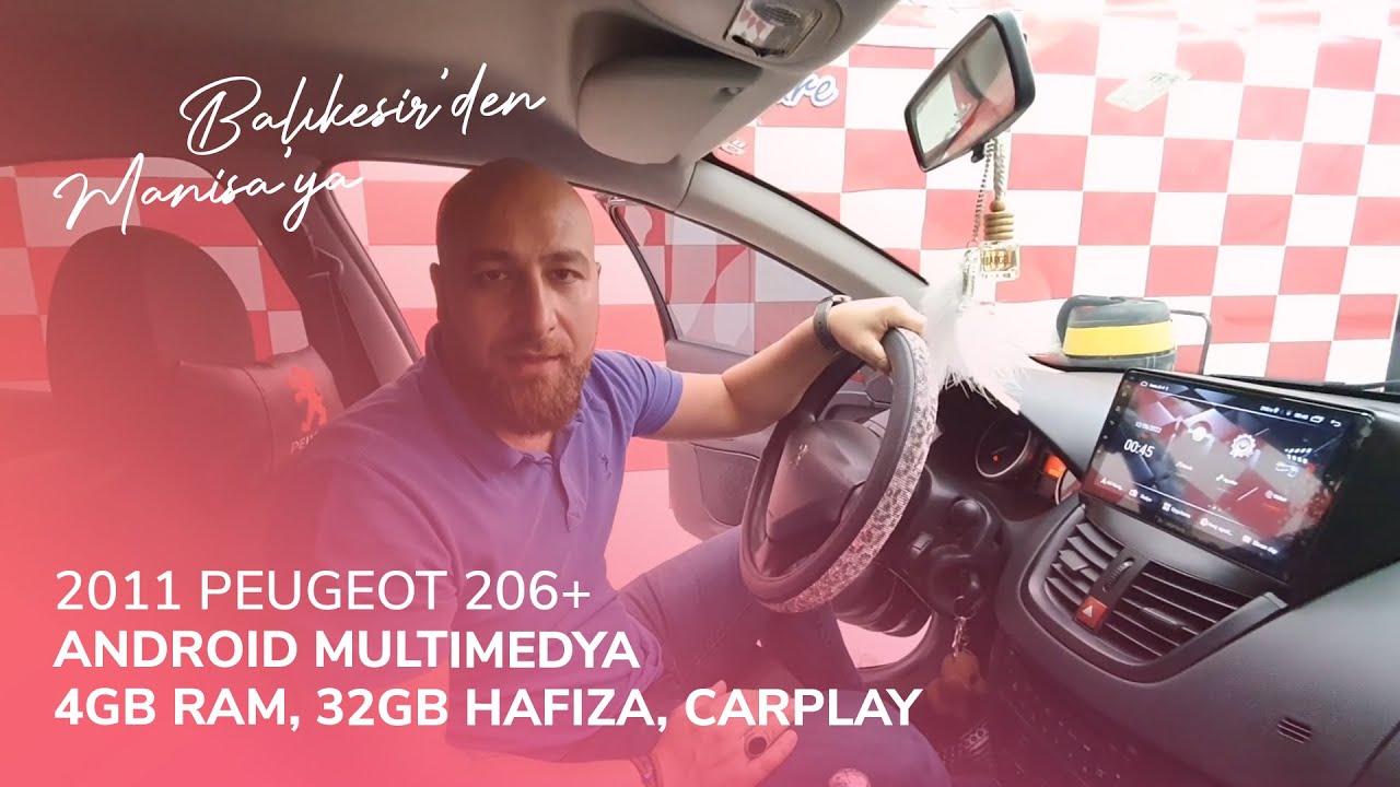 Balıkesir'den Manisa'ya // 2011 Peugeot 206+ // Android Multimedya 4GB Ram, 32GB Hafıza, CarPlay