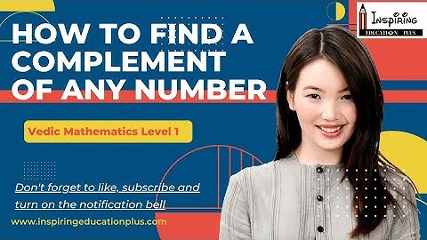 What is Complement, vedic mathematics complement, how to find complement of any number, base number
