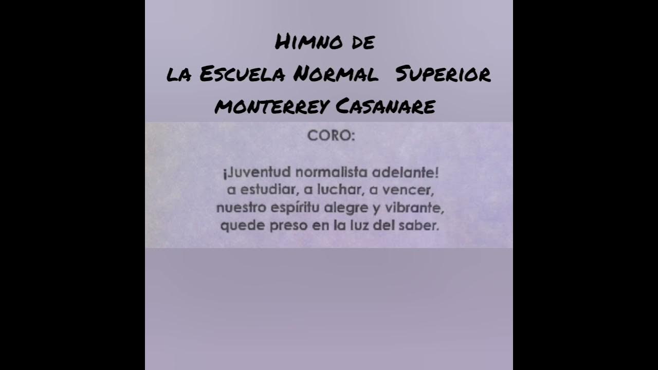 Himno de la Escuela Normal Superior de Monterrey Casanare letra YouTube Himno de la Escuela Normal Superior de Monterrey Casanare letra YouTube