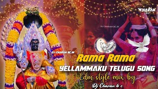 Rama Rama yellammaku telugu song edm trance mix by dj Charan bc #viralsong