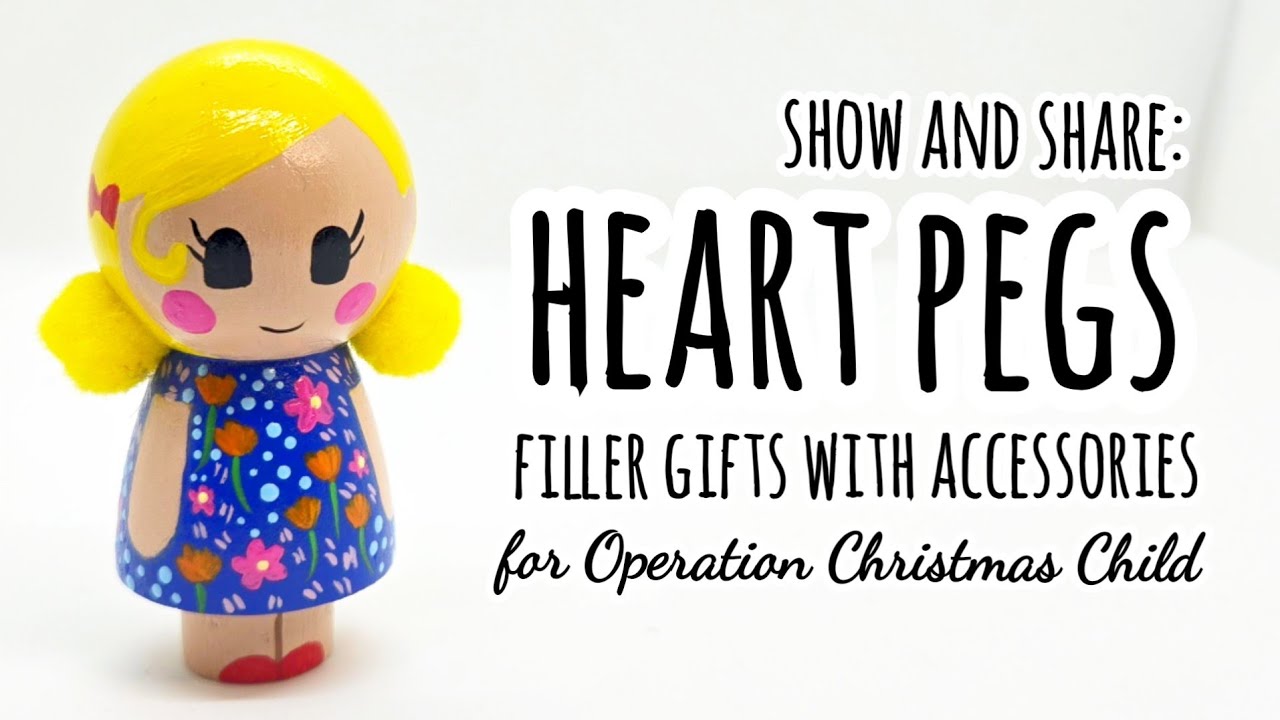 Show & Share: Heart Pegs, Fillers with accessories for Operation Christmas Child - Simple Peg Dolls