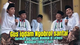 Gus iqdam Ngobrol santai di Pondok An Nur | Cerita saat mondok singkat di Lirboyo ketemu Ning Nila 🤣