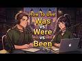 Was vs Were vs Been in English | Easy English Conversation Practice #learnenglish