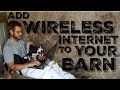 How to Add Wireless Internet to Your Barn, Garage, or Yard