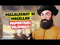 Ang Paglalakbay ni Ferdinand Magellan Papuntang Pilipinas