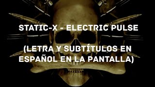 Static-X - Electric Pulse (Lyrics/Sub Español) (HD)