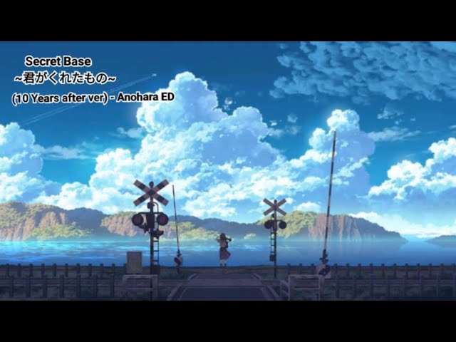 Secret Base( Lyrics+Vietsub)(AMV)| Anohana ED-10 Years After