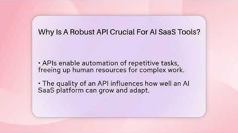 Why Is A Robust API Crucial For AI SaaS Tools? - AI SaaS Software Explained