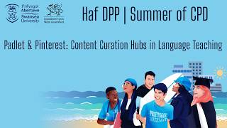 Padlet & Pinterest: Content Curation Hubs in Language Teaching - Haf DPP | Summer of CPD
