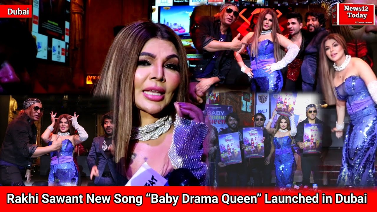 Rakhi Sawant New Song “Baby Drama Queen” Launched in Dubai YouTube