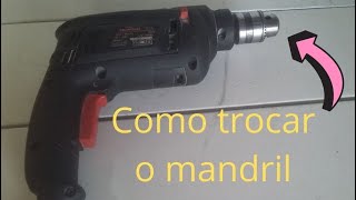 como trocar mandril da sua furadeira mondial