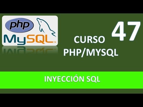 Curso PHP MySQL. Inyección SQL I. Vídeo 47