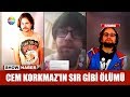 Cem Korkmaz'ın sır ölümü