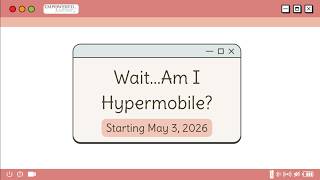 Wait...Am I Hypermobile? | Introduction