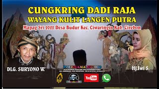 WAYANG KULIT LANGEN PUTRA LAKON CUNGKRING DADI RAJA