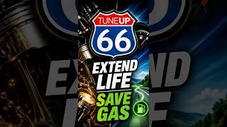 TuneUp 66 Extend your engine life. Save money on gas!