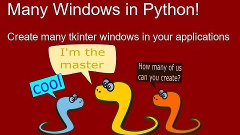 Create multiple windows with Tkinter in Python