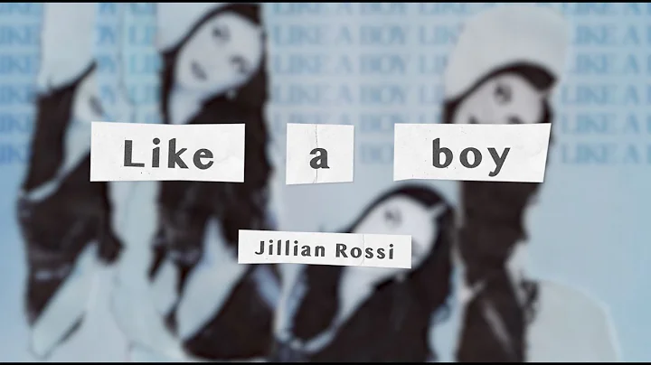 Jillian Rossi - Like A Boy (Official Lyric Video)