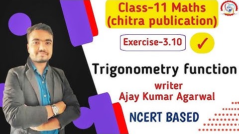 trigonometric functions class 11| ex-3.10 |chitra prakashan|ajay kumar agrawal |activeTM| sushil sir