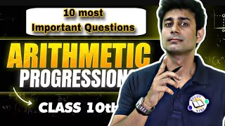 ARITHMETIC PROGRESSIONS CLASS 10TH |MATHS CHAPTER 5 | 5.1/5.2/5.3 | REVISION  IONE SHOT I FORMULA🔥✅