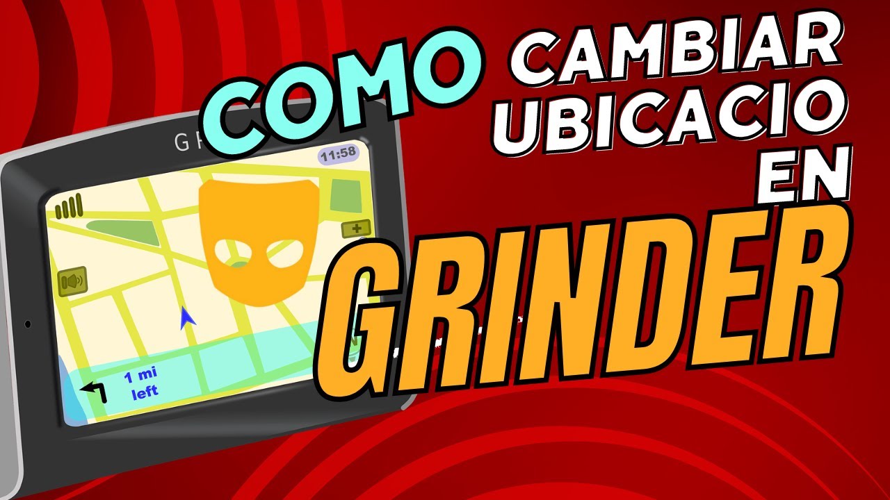 COMO CAMBIAR DE UBICACION EN GRINDR (SI FUNCIONA PERO SIN CEL) - YouTube